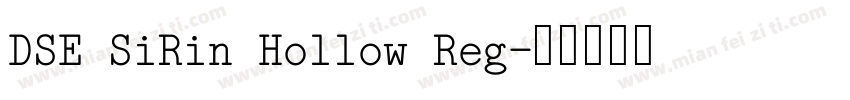 DSE SiRin Hollow Reg字体转换